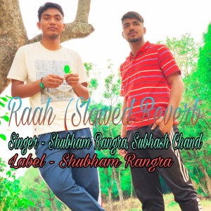 Shubham Rangra的专辑Raah (Slowed Reverb)