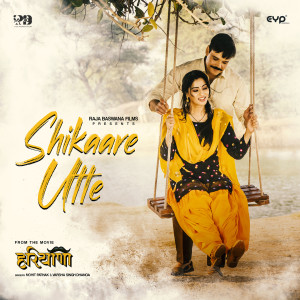 Album Shikaare Utte (From "Haryana") from Mohit Pathak