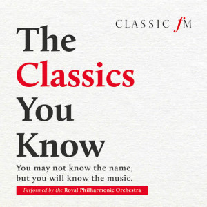 Royal Philharmonic Orchestra的專輯The Classics You Know