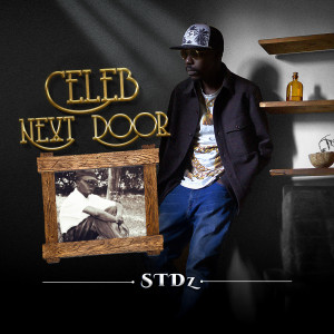 STDz的專輯Celeb Next Door (Explicit)