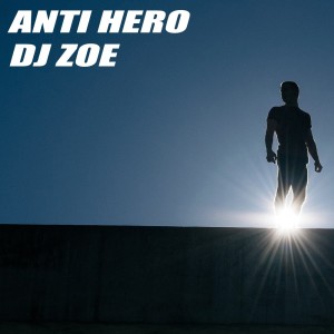 DJ Zoe的专辑Anti Hero