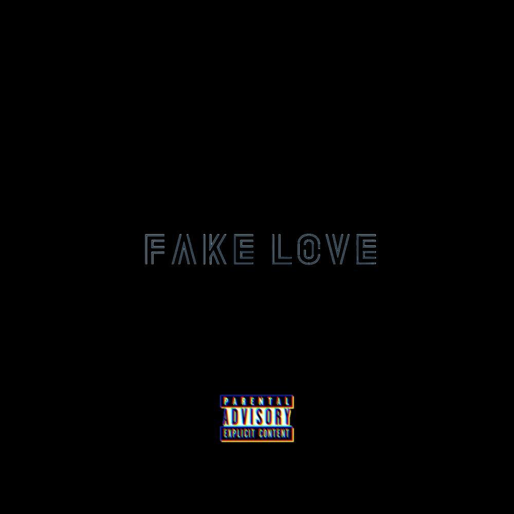 Fake Love (Explicit)