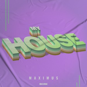 Album My House from Maximus