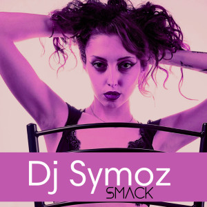 Album Smack oleh DJ Symoz