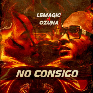 ดาวน์โหลดและฟังเพลง No Consigo (Explicit) พร้อมเนื้อเพลงจาก LeMagic