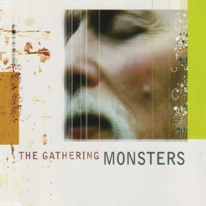 ดาวน์โหลดและฟังเพลง Monsters (Gallion Mix) พร้อมเนื้อเพลงจาก The Gathering