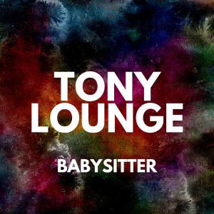 Album Babysitter from Tony Lounge