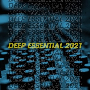 Deep Essential 2021 dari Various Artists