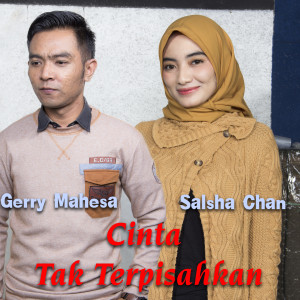 Dengarkan Cinta Tak Terpisahkan lagu dari Salsha Chan dengan lirik
