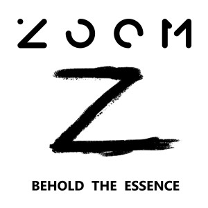 Album Behold The Essence from Zoom