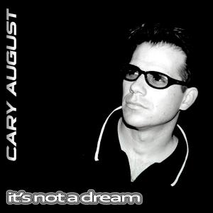 Cary August的專輯It's Not A Dream
