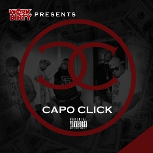 Capo Click的專輯Work Dirty Presents: Capo Click