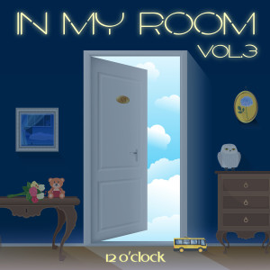 In My Room, Vol. 3 (12 O'clock)