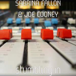 ดาวน์โหลดและฟังเพลง Stumbling In พร้อมเนื้อเพลงจาก Sabrina Fallon