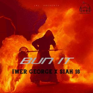 收聽Siah 16的Bun It (feat. Iwer George)歌詞歌曲