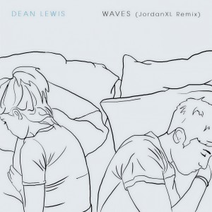 ดาวน์โหลดและฟังเพลง Waves (JordanXL Remix) พร้อมเนื้อเพลงจาก Dean Lewis