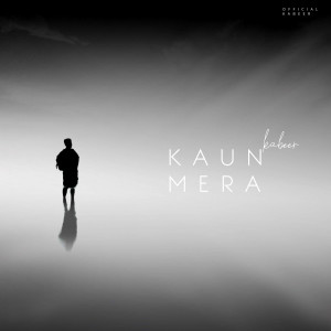 Listen to Kaun Mera song with lyrics from Kabeer