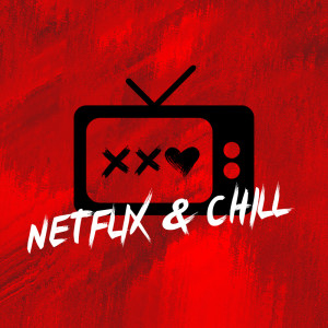 收聽Tiket的Netflix & Chill歌詞歌曲