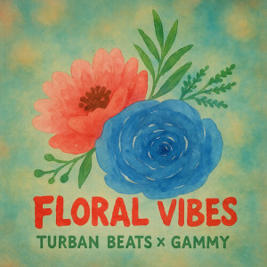 Album Floral Vibes from Turban Beats