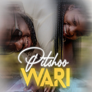 Listen to Wari song with lyrics from Pitshoo