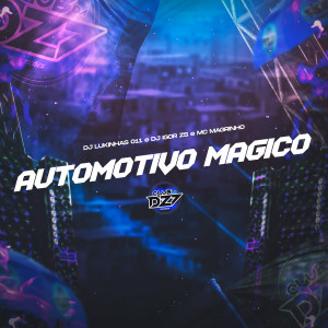 Dengarkan lagu AUTOMOTIVO MÁGICO (Explicit) nyanyian DJ Lukinhas 011 dengan lirik