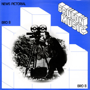 Sam Fonteyn的专辑Bruton BRO8: News Pictorial