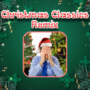 Christmas Classics Remix的專輯Playlist Of Top Christmas Hits 2023