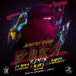 收聽Abiel 2 Strong的Dura Dura (Remix)歌詞歌曲