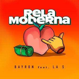 收聽Bayron的Rela Moderna歌詞歌曲
