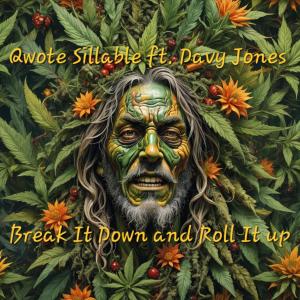 Qwote Sillable的專輯Break It Down And Roll It Up (feat. Davy Jones) [Explicit]