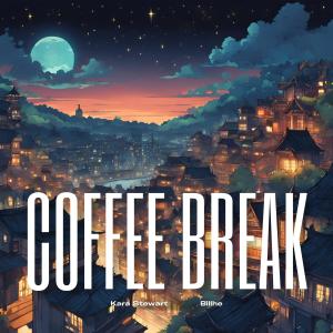 收聽Kara Stewart的Coffee Break (feat. Billhe)歌詞歌曲