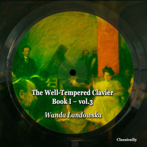 Listen to The Well-Tempered Clavier, Book I, Prelude No. 18 in G-Sharp Minor, BWV 863 song with lyrics from Wanda Landowska