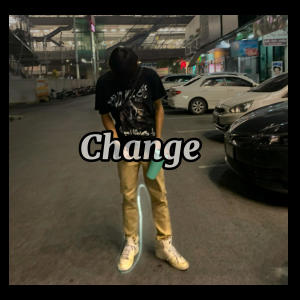 ดาวน์โหลดและฟังเพลง change (เปลี่ยน) พร้อมเนื้อเพลงจาก Bestz