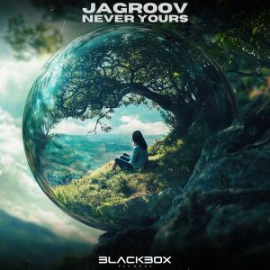 ดาวน์โหลดและฟังเพลง Never Yours พร้อมเนื้อเพลงจาก Jagroov
