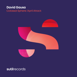 Album Colossal Sphere / April Attack from David Gausa