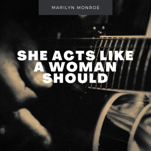 Album She Acts Like a Woman Should from Marylin Monroe