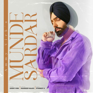 收听Ammy Virk的Munde Sardaar歌词歌曲