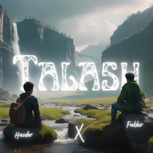 收聽Haider的Talash (feat. Fakhir)歌詞歌曲