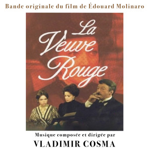 收聽Vladimir Cosma的La Veuve Rouge歌詞歌曲