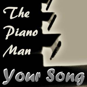 Your Song (Instrumental Piano Arrangement)