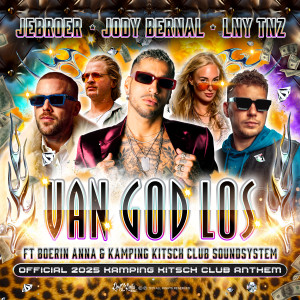 Jody Bernal的專輯Van God Los (Official 2025 Kamping Kitsch Club Anthem)