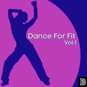 Various的专辑Dance For Fit Vol.1