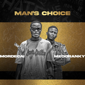收聽Mordecai的Man's Choice歌詞歌曲
