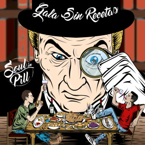 Dengarkan Gala Sin Recetas (Explicit) lagu dari Soul in Pill dengan lirik