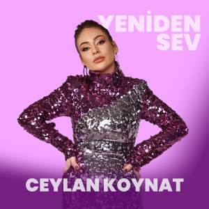 Listen to Yeniden Sev song with lyrics from Ceylan Koynat