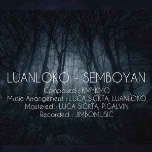 Dengarkan Semboyan lagu dari Luanloko dengan lirik