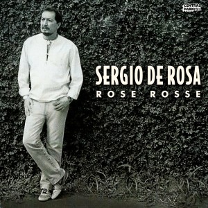 收聽Sergio de Rosa的Rose Rosse歌詞歌曲