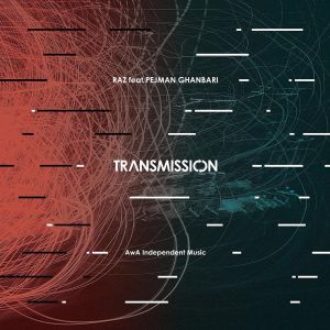 อัลบัม Transmission (Single Edit) ศิลปิน Raz