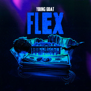 ดาวน์โหลดและฟังเพลง Flex พร้อมเนื้อเพลงจาก Young Goat