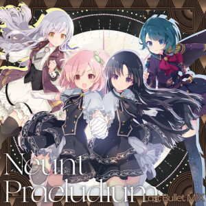 Album Neunt Praeludium（Last Bullet MIX） from アサルトリリィ Last Bullet